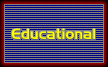 Educational