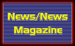 News/News Magazine